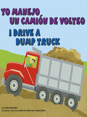 cover image of Yo manejo un camión de volteo/I Drive a Dump Truck